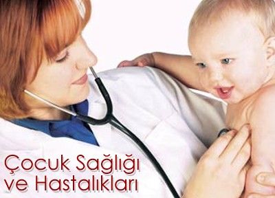 Çocuk Sağlığı ve Hastalıkları